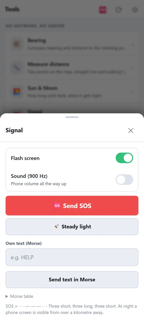 Signal: flash SOS, tone, own text